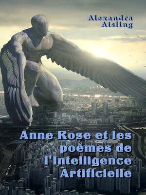 cover image of Anne Rose et les poèmes de l'Intelligence Artificielle